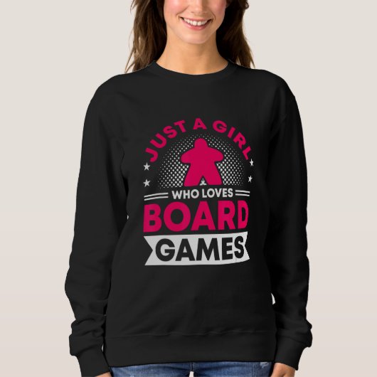 Girl who loves board game board gamer board games sweatshirt (Vorderseite)