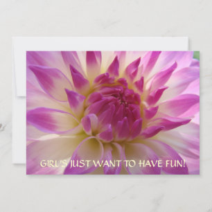 GIRL WILL NUR, FUN ZU HABEN! Einladungen Dahlias