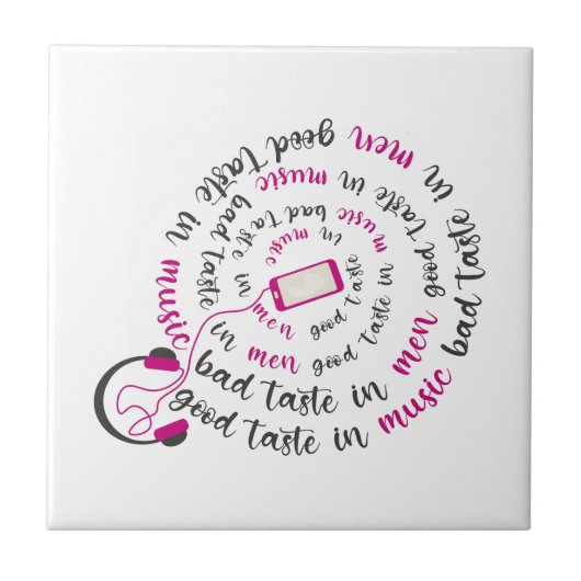 Girl Zitat Guter Geschmack in Musik Schlechter Ges Fliese (Vorderseite)