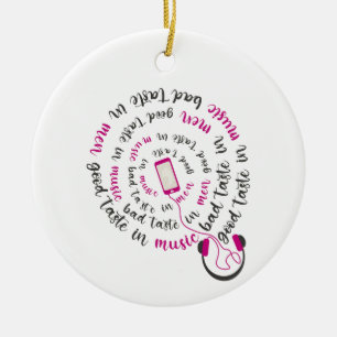 Girl Zitat Guter Geschmack in Musik Schlechter Ges Keramik Ornament