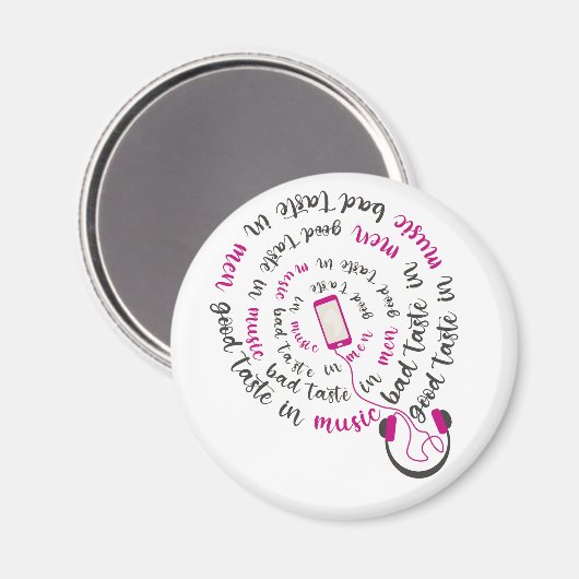 Girl Zitat Guter Geschmack in Musik Schlechter Ges Magnet (Vorderseite/Rückseite)