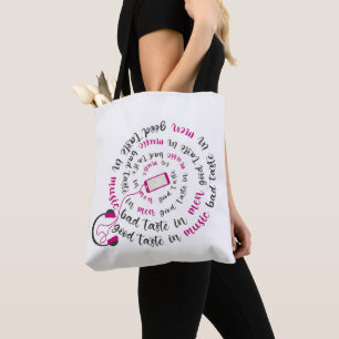 Girl Zitat Guter Geschmack in Musik Schlechter Ges Tasche