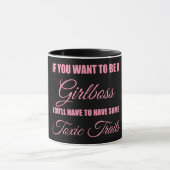 Girlboss Toxische Eigenschaften Tasse (Zentrum)