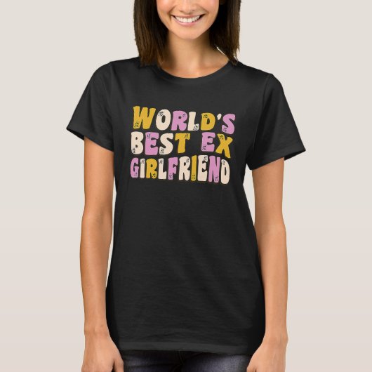 Girlfriend Apparel World's Best Ex Girlfriend T-Shirt (Vorderseite)