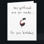 **GIRLFRIEND** BEREIT ZUM FEIERN *IHR GEBURTSTAG* KARTE<br><div class="desc">LASS ****DEIN FREUND**** WISSEN,  DASS SIE SO "BEREIT ZUM FEIERN" AN IHREM BESONDEREN TAG SIND! UND WARUM NICHT...  SIE IST WICHTIG FÜR SIE UND IHRE LIEBE SIE.</div>