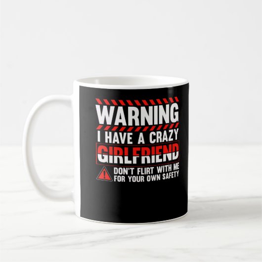 Girlfriend Crazy Humor for Boyfriend Kaffeetasse (Links)