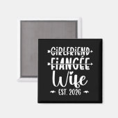 Girlfriend Fiance Wife 2026 Just Married Wedding H Magnet (Vorderseite/Rückseite)