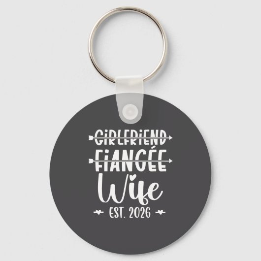 Girlfriend Fiance Wife 2026 Just Married Wedding H Schlüsselanhänger (Vorderseite)