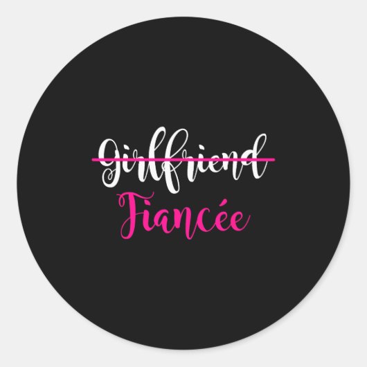Girlfriend Fiancee Shirt Engagement Party Couple T Runder Aufkleber (Vorderseite)