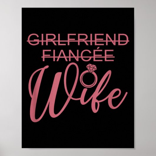Girlfriend Fiancée Wife, Married Engagement Weddin Poster (Vorne)