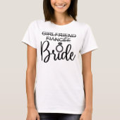Girlfriend To Fiancée To Bride Wedding Matching T-Shirt (Vorderseite)
