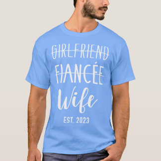 Girlfriend Verlobte Ehefrau 2023 für Hochzeit und T-Shirt