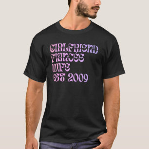 Girlfriend Verlobte Ehefrau Est 2009 Wedding Anniv T-Shirt
