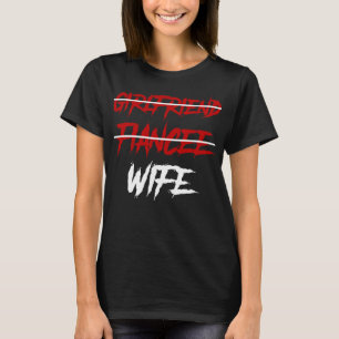 Girlfriend Verlobte Ehefrau T-Shirt