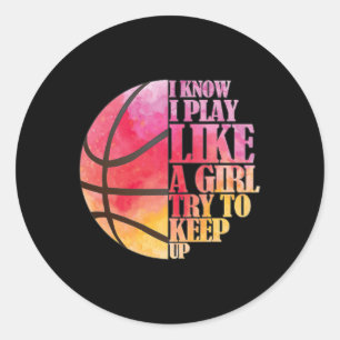 Girls Basketball-Geschenk - Spielen wie ein Mädche Runder Aufkleber