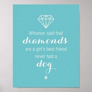 Girl's Best Friend : Dog Quote Art Print Poster