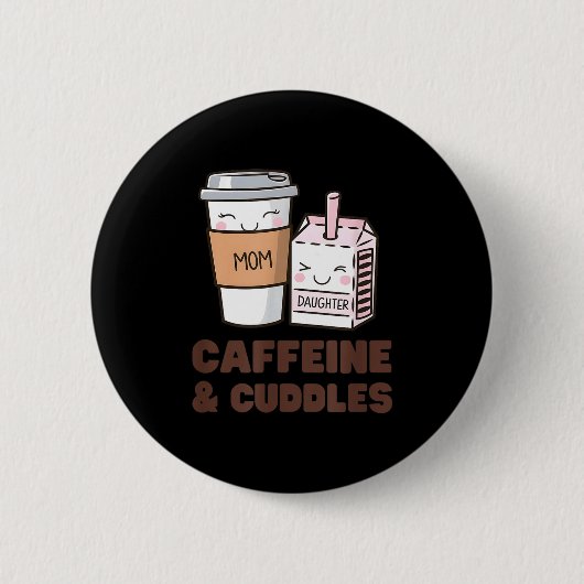 Girls Caffeine &amp; Cuddles Twinning Coffee Juice Button (Vorderseite)