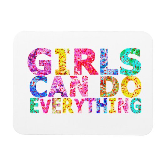 Girls Can Do Everything motivational daughter Magnet (Horizontal)