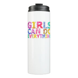 Girls Can Do Everything motivational daughter  Thermosbecher