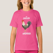 Girl's Chicken Whisperer T - Shirt