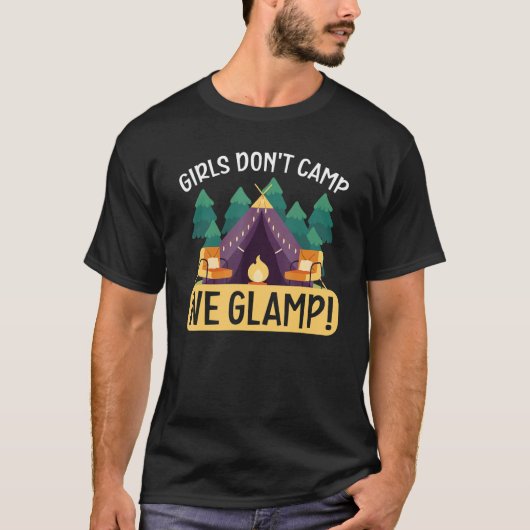 Girls Don't Camp We Glamp Camper Nature Camping 1 T-Shirt (Vorderseite)