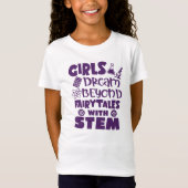 Girls Dream STEM Science Mathematik Technology Tsh T-Shirt (Vorderseite)