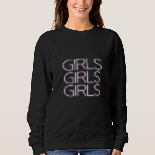 GIRLS GIRLS GIRLS SWEATSHIRT (Vorderseite)