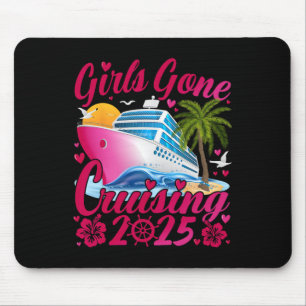 Girls Gone Cruising 2025 Frauen Kreuzfahrt Urlaub Mousepad