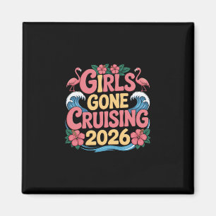 Girls Gone Cruising 2026 Kreuzfahrt Urlaubsreise F Magnet