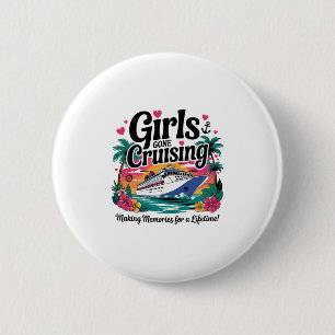 Girls Gone Cruising Frauen Mädchen Kreuzfahrt Urla Button