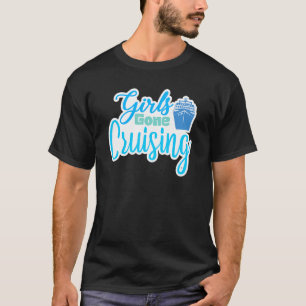 Girls Gone Cruising Funny Cruise Ship Vacation Des T-Shirt