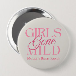 Girls Gone Mild - Custom Bachelorette Design Button