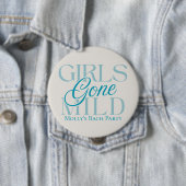Girls Gone Mild - Custom Bachelorette Design Button (Beispiel)