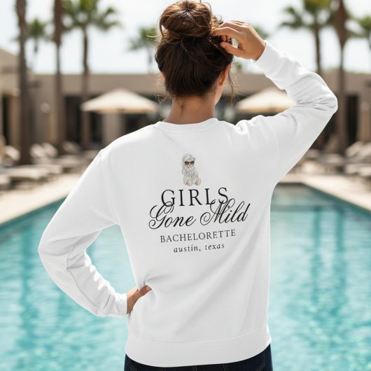 Girls Gone Mild Spa Bear Bachelorette Sweatshirt