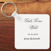 Girls Gone wild Bachelorette party name date bride Schlüsselanhänger (Vorderseite)