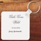 Girls Gone wild Bachelorette party name date bride Schlüsselanhänger (Rückseite)