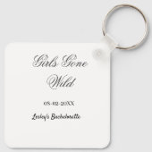 Girls Gone wild Bachelorette party name date bride Schlüsselanhänger (Rückseite)