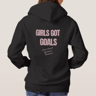 Girls Got Goals hoodie