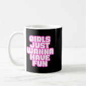 Girls Just W Have Fun  Kaffeetasse (Links)