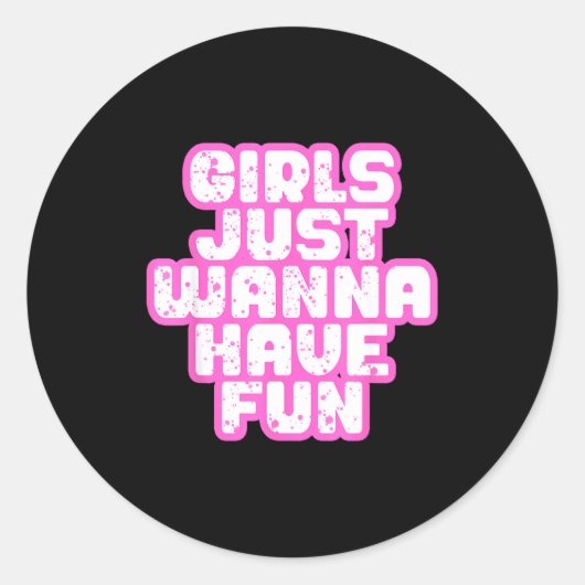 Girls Just W Have Fun Runder Aufkleber (Vorderseite)