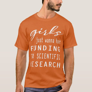 Girls Just Wanna haben finanzielle Mittel für wiss T-Shirt