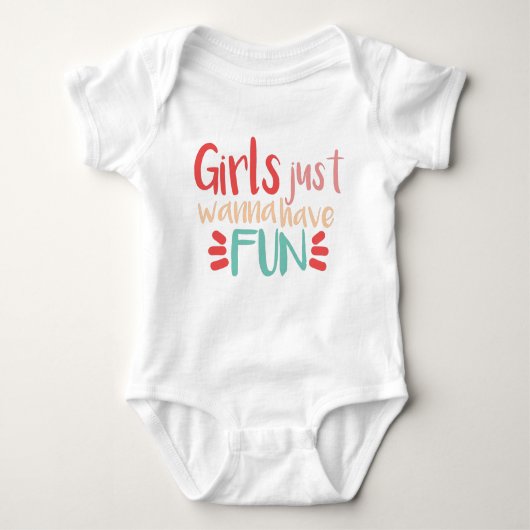 Girls just wanna have fun baby strampler (Vorderseite)