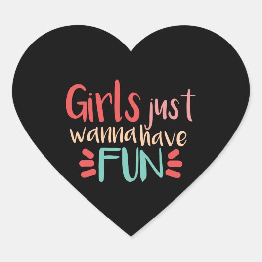 Girls just wanna have fun Herz-Aufkleber (Vorderseite)