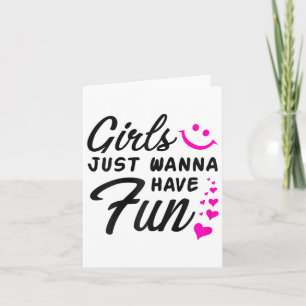 Girls just Wanna Have Fun - Party Club Dance Gift Karte