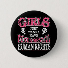 Girls Just Wanna Have Fundamental Rights Button