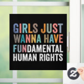Girls Just Wanna Have Fundamental Rights Fensteraufkleber (Zuhause)