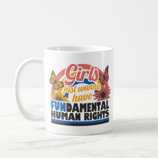 Girls Just Wanna Have Fundamental Rights Kaffeetasse (Links)