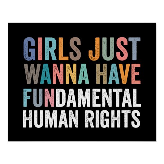 Girls Just Wanna Have Fundamental Rights Poster (Vorderseite)