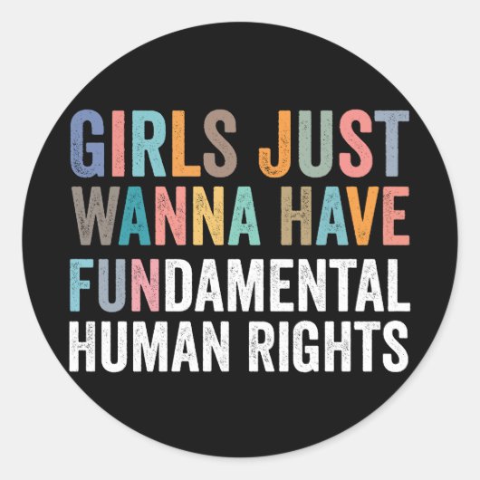 Girls Just Wanna Have Fundamental Rights Runder Aufkleber (Vorderseite)