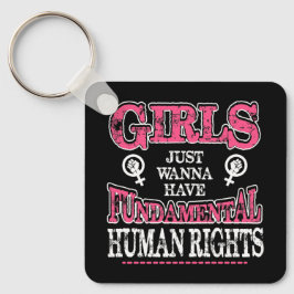 Girls Just Wanna Have Fundamental Rights Schlüsselanhänger